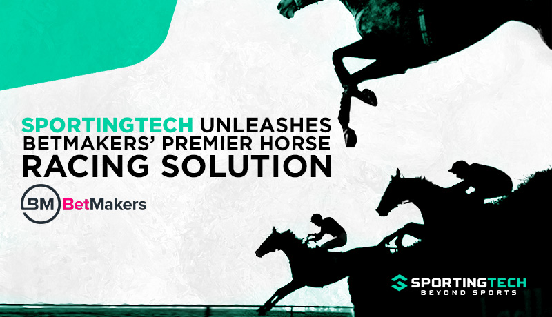 Post image for Sportingtech Unleashes BetMakers’ Premier Horse Racing Solution Across Its Platform