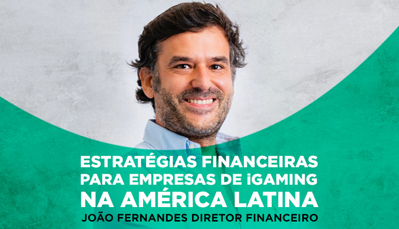 Post image for Capitalização dos mercados emergentes: Estratégias financeiras para empresas de iGaming na América Latina 